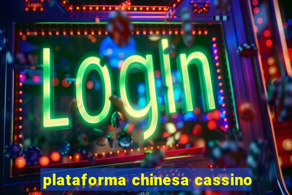 plataforma chinesa cassino