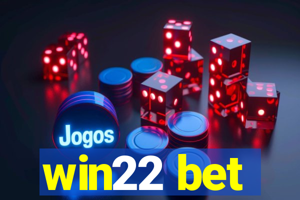 win22 bet