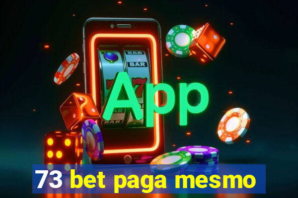 73 bet paga mesmo