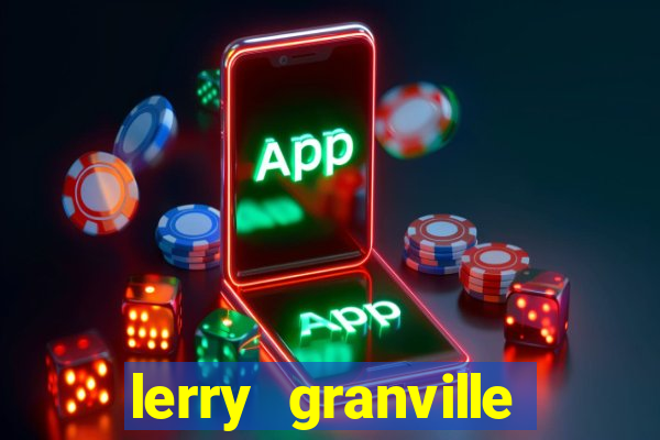 lerry granville reclame aqui