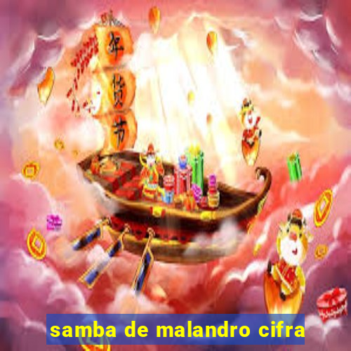 samba de malandro cifra