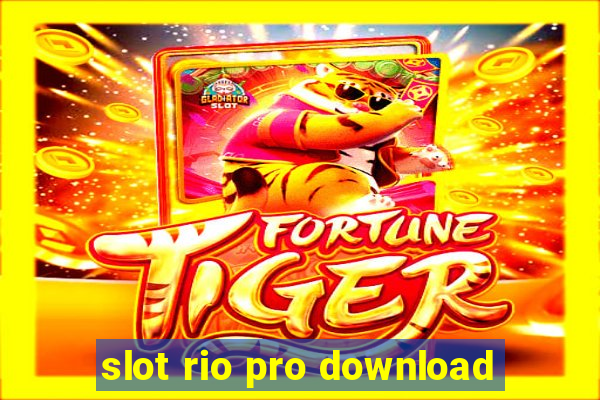 slot rio pro download