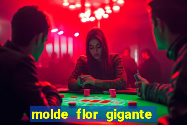 molde flor gigante de organza