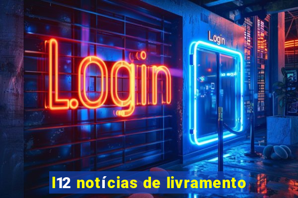 l12 notícias de livramento