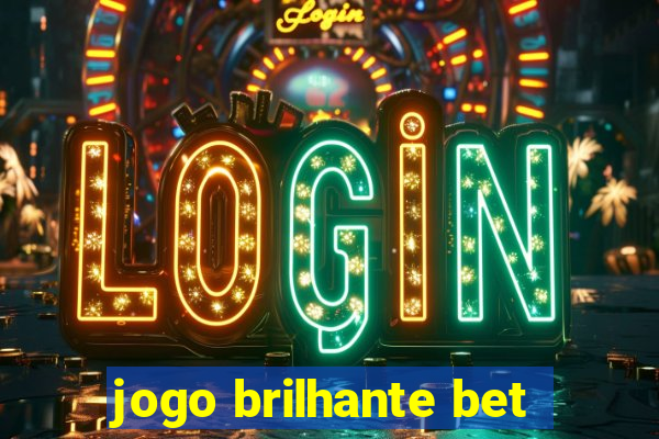 jogo brilhante bet