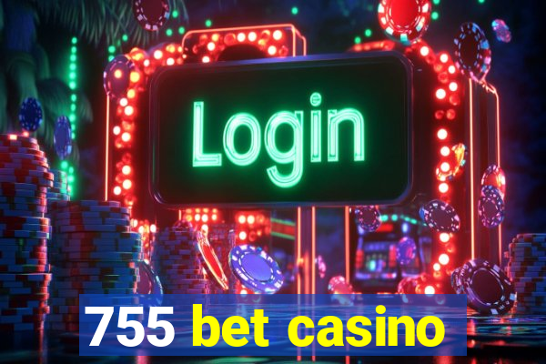 755 bet casino