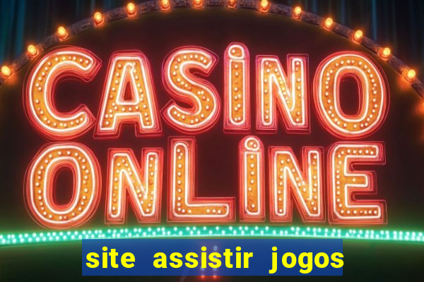 site assistir jogos de futebol