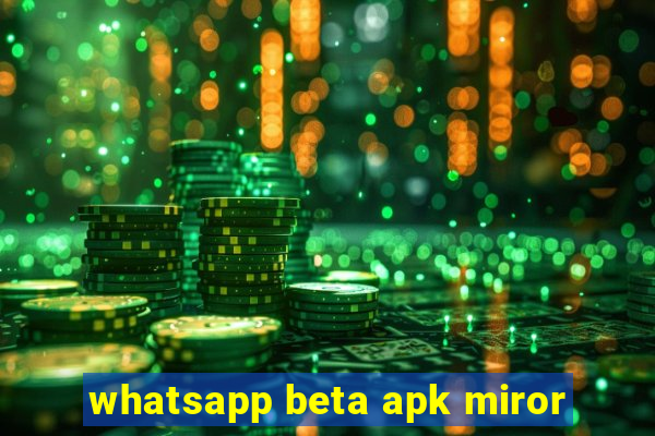 whatsapp beta apk miror