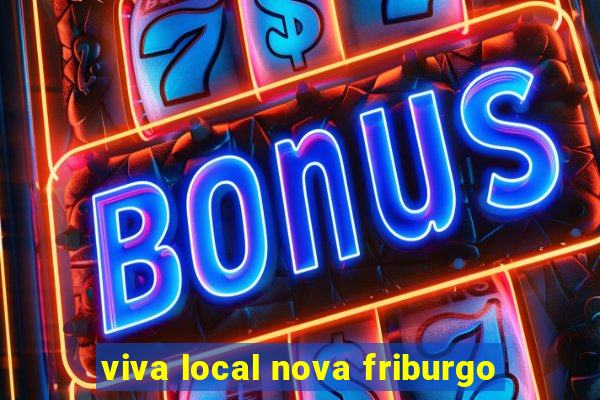 viva local nova friburgo