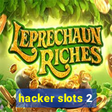 hacker slots 2