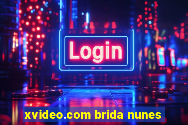 xvideo.com brida nunes