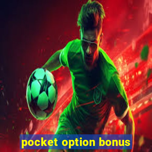 pocket option bonus