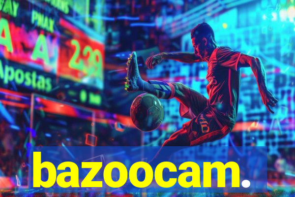 bazoocam.