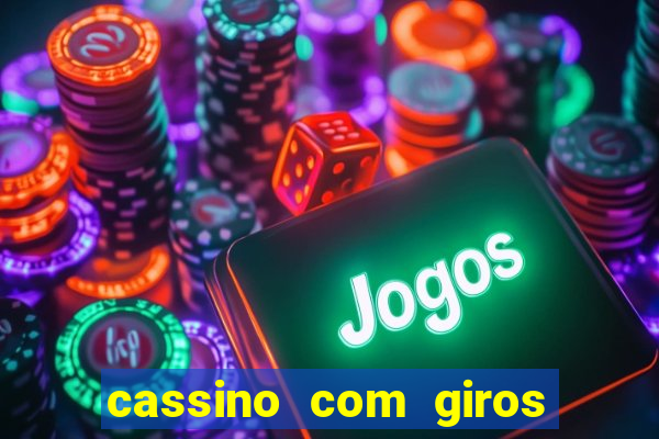 cassino com giros gratis sem deposito