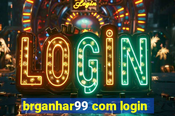 brganhar99 com login