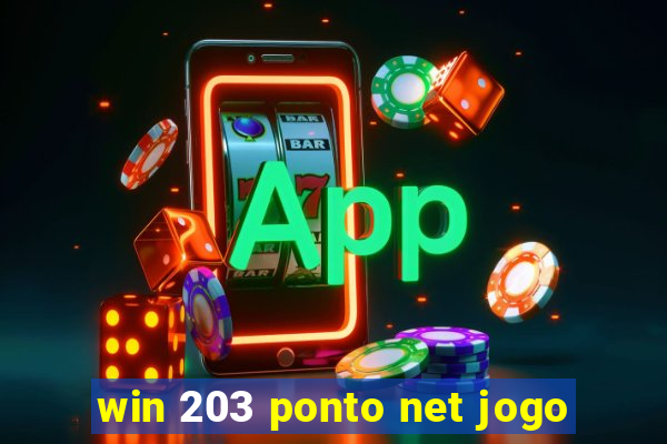 win 203 ponto net jogo