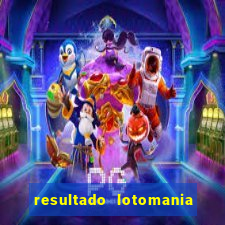 resultado lotomania giga sena