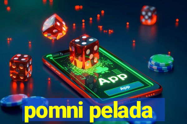 pomni pelada