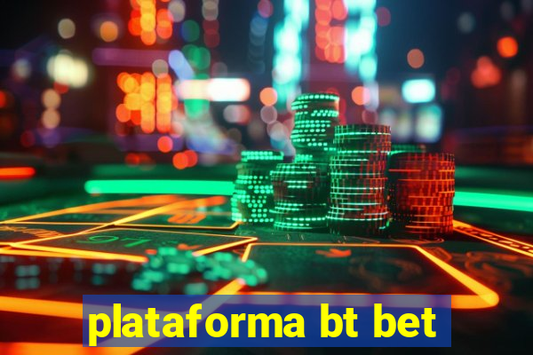 plataforma bt bet