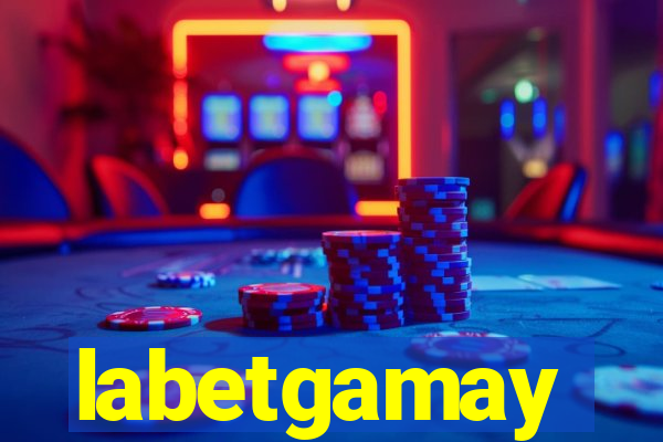 labetgamay