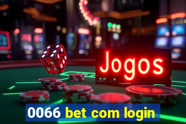 0066 bet com login