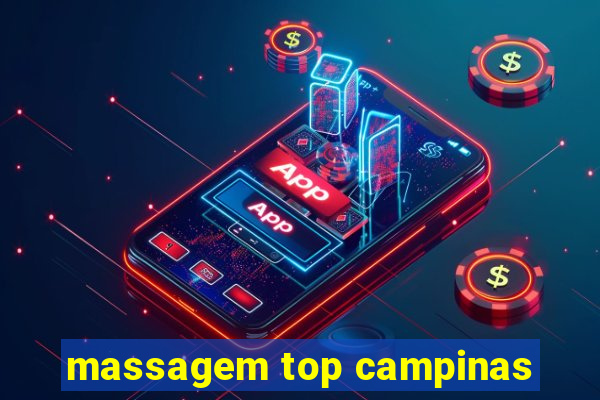 massagem top campinas