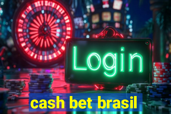 cash bet brasil