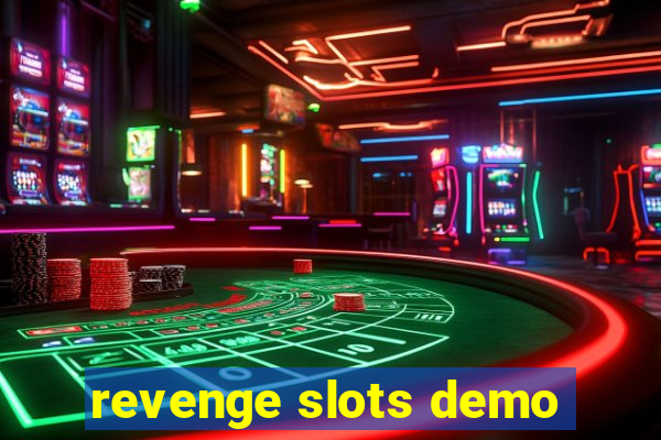 revenge slots demo