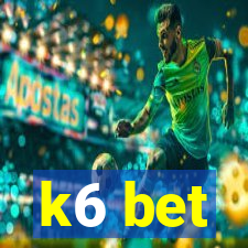 k6 bet