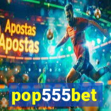 pop555bet