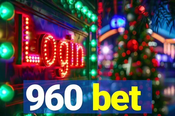 960 bet