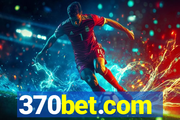 370bet.com