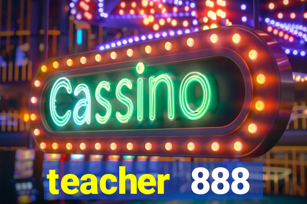 teacher 888 plataforma login