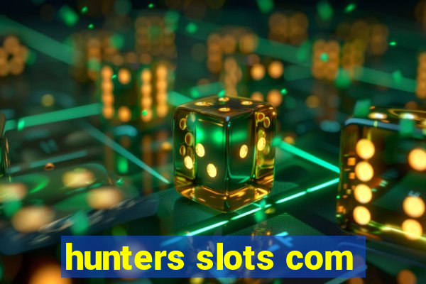 hunters slots com