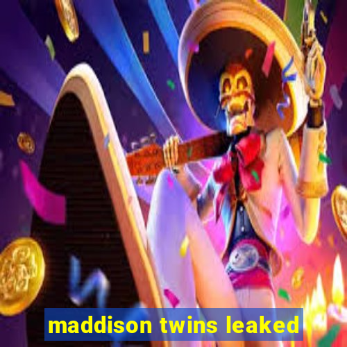 maddison twins leaked