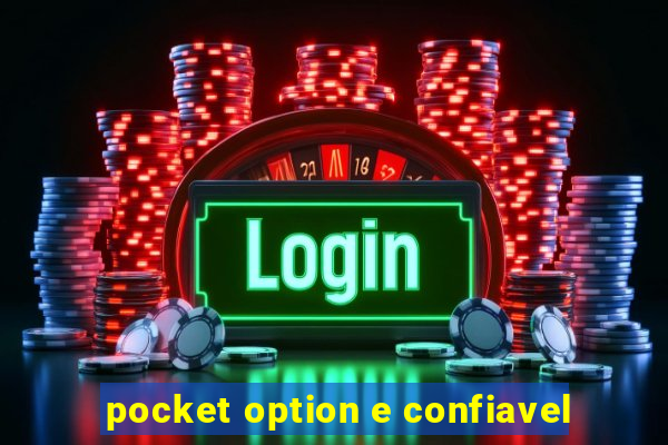 pocket option e confiavel