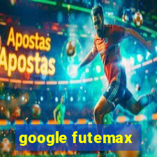 google futemax