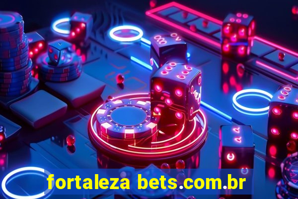 fortaleza bets.com.br