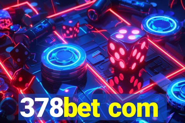 378bet com