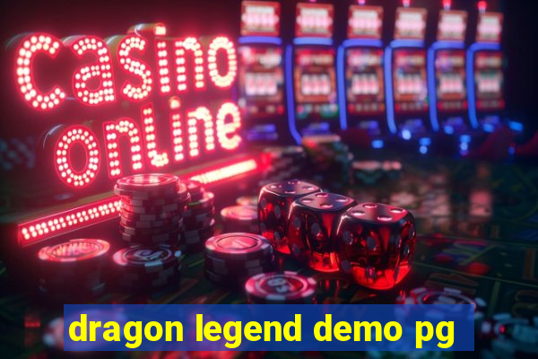 dragon legend demo pg