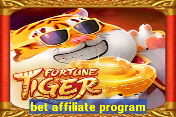 bet affiliate program