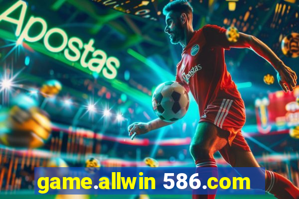 game.allwin 586.com