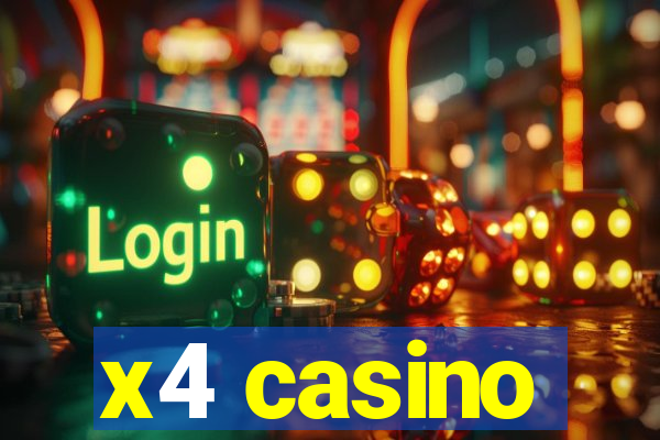 x4 casino