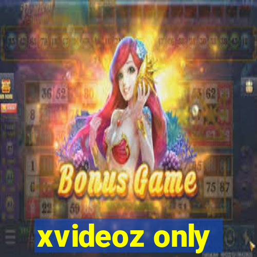 xvideoz only