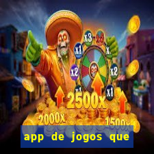 app de jogos que dao dinheiro de verdade