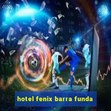 hotel fenix barra funda