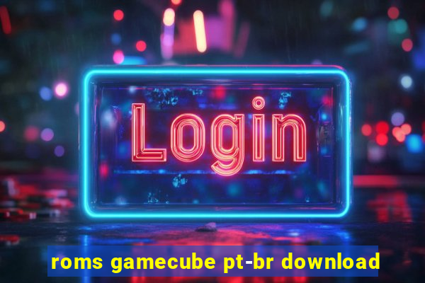 roms gamecube pt-br download