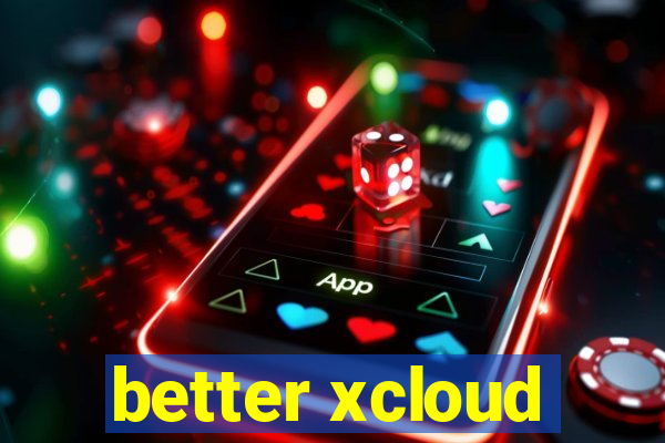 better xcloud