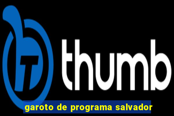 garoto de programa salvador