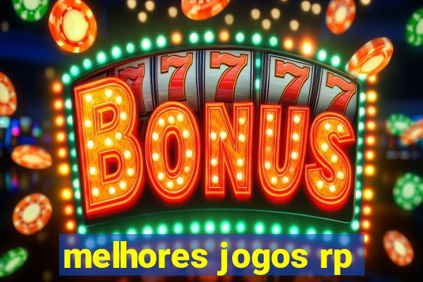 melhores jogos rp